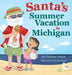 Santa's Summer Vacation in Michigan by Christina Fecher, Robin Boyer