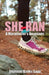 She Ran: A Marathoner's Devotions by Shannon Banks Sapp