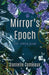 Mirror's Epoch by Danielle Comeaux, Trevor Sandt