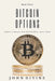 Bitcoin Options: Energy Storage, Risk Management, Real Yield by John James Divine