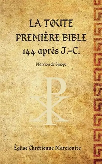 La Toute Première Bible by Marcion de Sinope