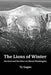 The Lions of Winter, Survival and Sacrifice on Mount Washington by Ty Gagne