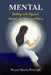 Mental by Raquel B. Pettengill