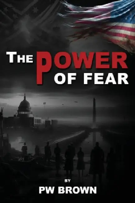 The Power of Fear by Patrick Brown