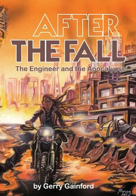 After the Fall: The Engineer and the Apocalypse by Gerry Gainford
