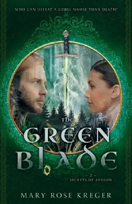 The Green Blade: A YA Fantasy Adventure Novel by Mary Rose Kreger, Benita Thompson