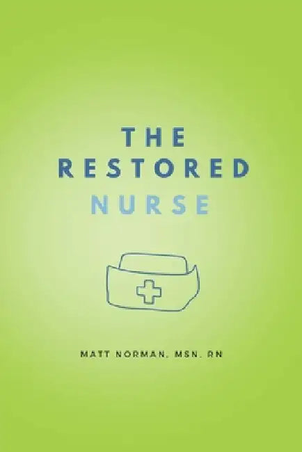 The Restored Nurse by Matthew Norman