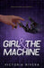 Girl and the Machine by Victoria Rivera