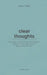 Clear Think: Clear Thoughts by Lyndsey Getty