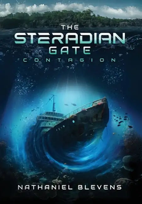 The Steradian Gate: Contagion by Blevens, Nathaniel