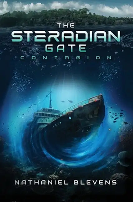 The Steradian Gate: Contagion by Nathaniel Blevens