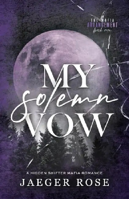 My Solemn Vow: A Hidden Wolf Shifter Romance by Jaeger Rose