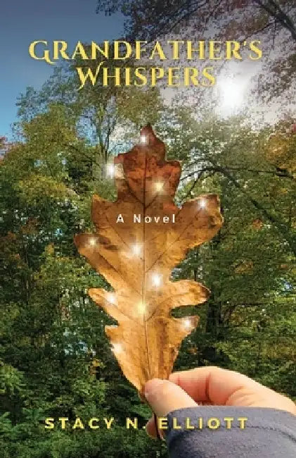 Grandfather's Whispers by Stacy N. Elliott