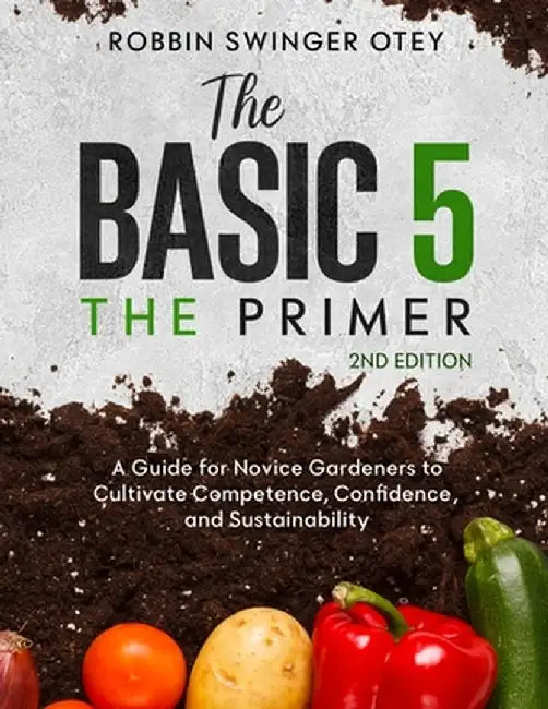 The Basic 5: The Primer 2nd Edition by Robbin Swinger Otey