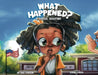 What Happened: A School Shooting by Hobson, Kali