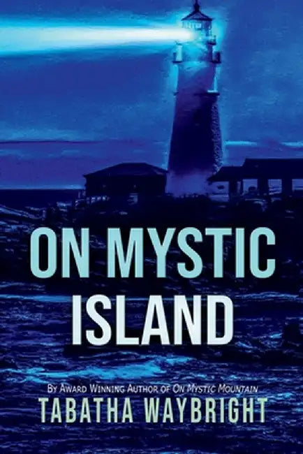On Mystic Island by Tabatha Waybright