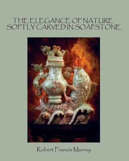 The Elegance of Nature Softly Carved in Soapstone by Murray, Robert Francis