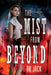 The Mist From Beyond by Rk Jack