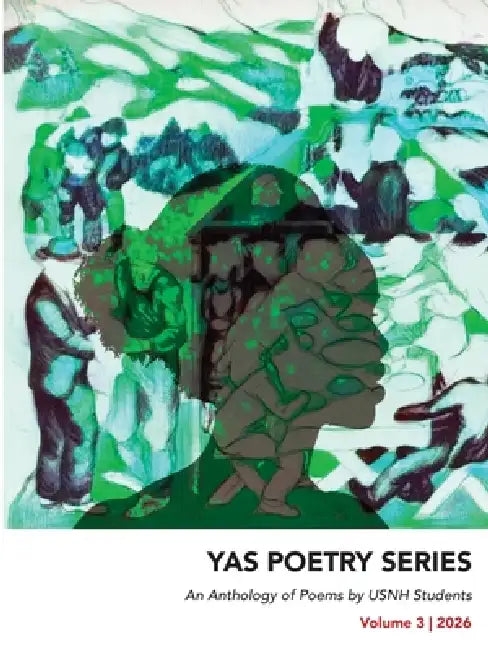 An Anthology of Poems by USNH Students: Volume 3 by Danielle Jones