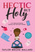 Hectic but Holy by Taylor B. Ballard
