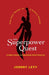 The Superpower Quest: A Hero's Guide to Unlocking Your Potential by Johnny A. Levy