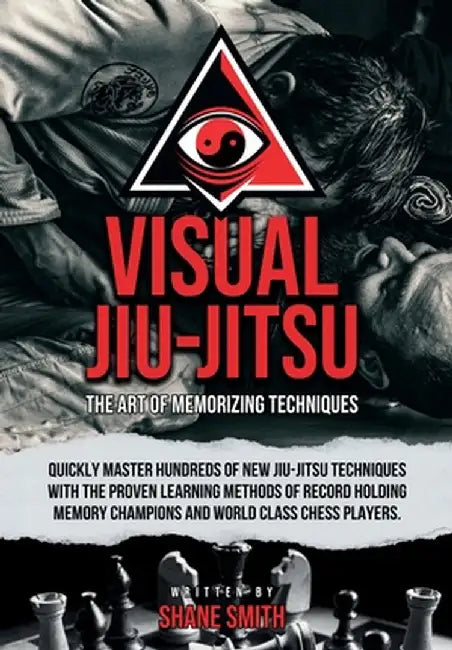 Visual Jiu-Jitsu: The Art of Memorizing Techniques by Shane Smith