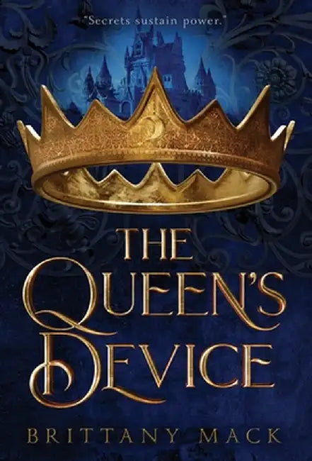 The Queen's Device by Brittany Mack