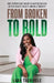 From Broken to Bold: How To Overcome Failure & Master Success in Your Health, Wealth, and Relationships by Lara Tugbiyele