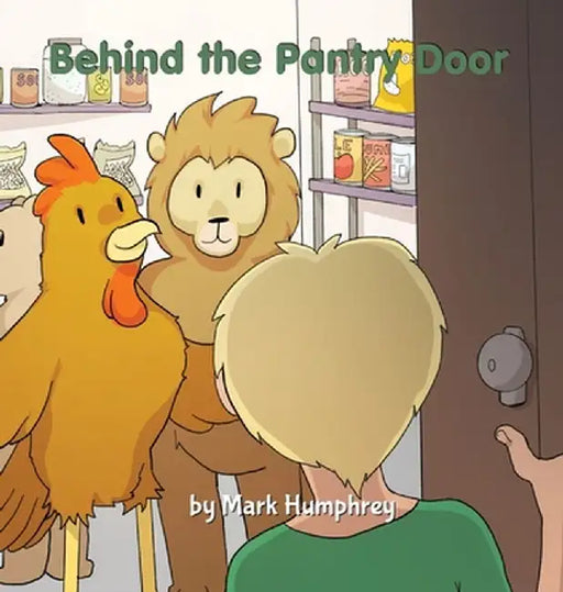 Behind the Pantry Door by Mark Humphrey