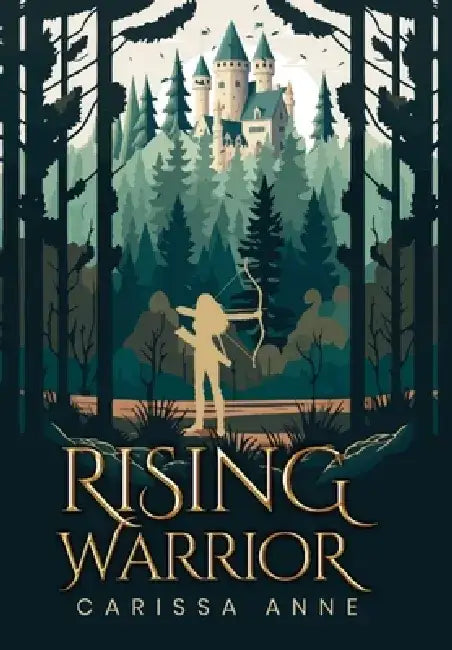 Rising Warrior by Carissa Anne