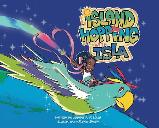 Island Hopping with Isla by Justine A. P. Louis, Rodney Sanon