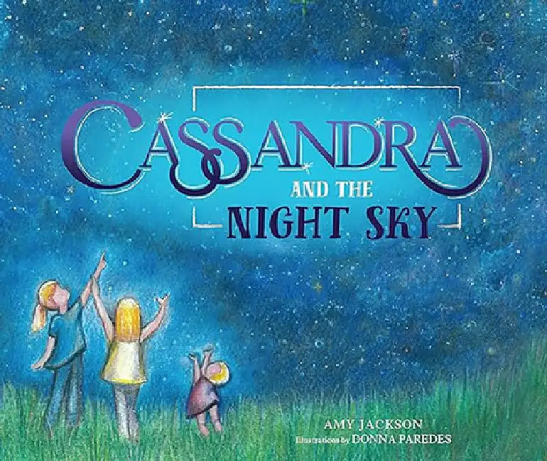 Cassandra and the Night Sky by Amy Jackson