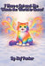 I Have a Cat and She Wants the World to Know! by Stef Parker