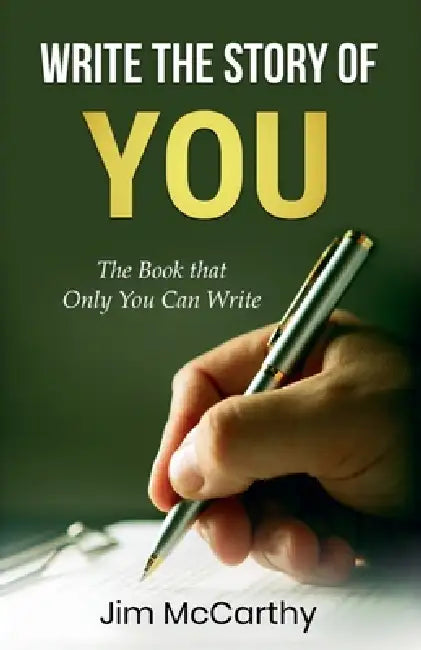 Write The Story of You by Jim McCarthy
