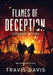 Flames of Deception by Travis Davis