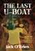 The Last U-Boat by Jack O'Brien