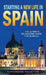 Starting a New Life in Spain: The Ultimate Relocating Guide for Nomads by Alphonsine Pelletier