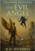 The Evil Angel by Weddell, B. D.