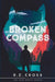 Broken Compass by R. E. Cross
