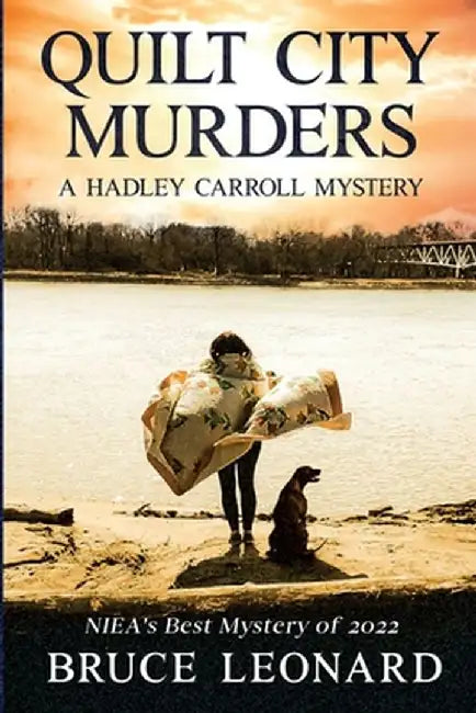 Quilt City Murders: A Hadley Carroll Mystery by Bruce Leonard