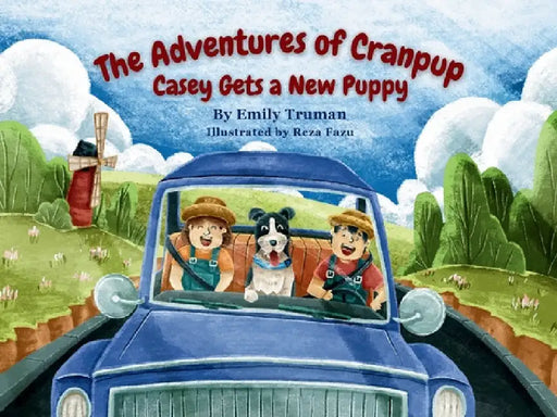 The Adventures of Cranpup: Casey Gets a New Puppy by Emily Truman