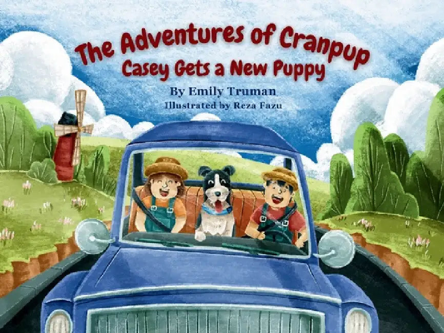 The Adventures of Cranpup: Casey Gets a New Puppy by Emily Truman
