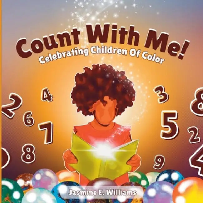Count With Me!: Celebrating Children Of Color by Jasmine E. Williams
