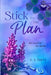 Stick to the Plan: A Forced-Proximity, Workplace Contemporary Romance by R. S. Barry