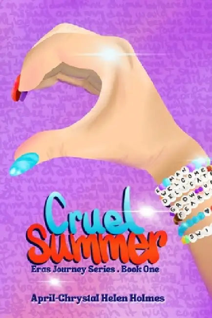 Cruel Summer: An Eras Tour Journey by April-Chrystal H. Holmes