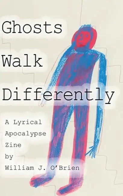 Ghosts Walk Differently by O'Brien, William J.