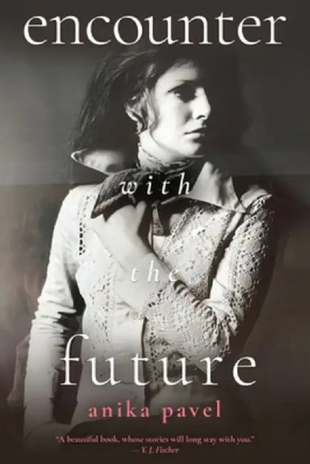 encounter with the future by Anika Pavel