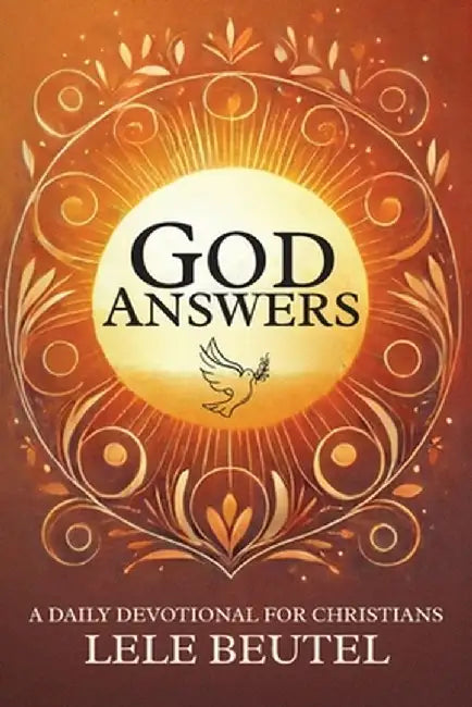God Answers: A Daily Devotional for Christians by Lele Beutel