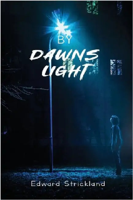 By Dawns Light by Edward Strickland