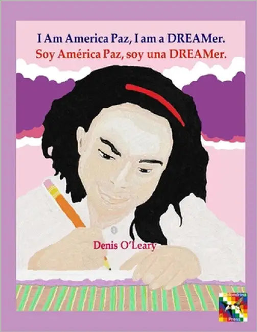 I am America Paz, I am a DREAMer. by O'Leary, Denis